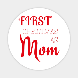 first christmas as mom Magnet